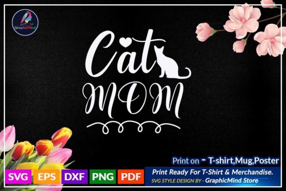 Cat Mom SVG T-Shirt Quote: Graphics for Crafts & Branding