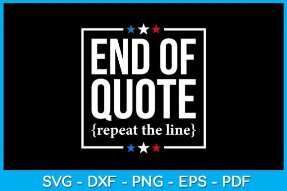 End of Quote Repeat the Line SVG Vol. 4: Graphics for Crafts