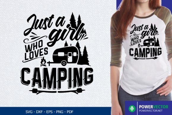 Just a Girl Who Loves Camping Graphics for Crafts