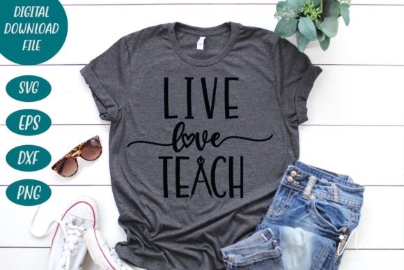 Live Love Teach SVG: Graphics for Crafts & Local Branding