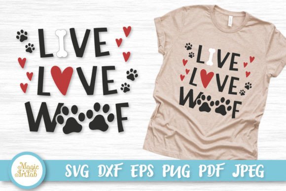 Live Love Woof Shirt Design: Graphics for Crafts & Pet Brands
