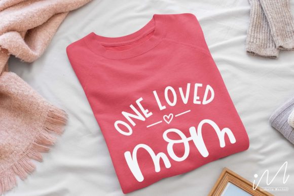 One Loved Mom Graphics for Crafts