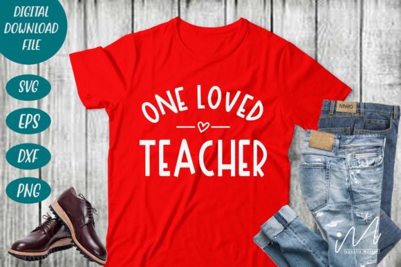 One Loved Teacher SVG
